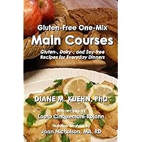 Gluten-Free One-Mix Main Courses: Gluten-, Dairy-, and Soy-free Recipes for Everyday Dinners (Gluten-Free One-Mix Baking)