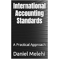 International Accounting Standards: A Practical Approach (The Course-In-a-Book Series)