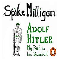 Adolf Hitler: My Part in His Downfall Adolf Hitler: My Part in His Downfall Audible Audiobook Kindle Hardcover Paperback Mass Market Paperback Audio, Cassette