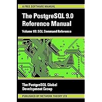 PostgreSQL 9.0 Reference Manual - Volume 1b: SQL Command Reference PostgreSQL 9.0 Reference Manual - Volume 1b: SQL Command Reference Paperback