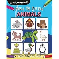 How To Draw Animals: Learn How to Draw Animals with Easy Step by Step Guide (How to Draw Book for Kids)