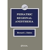 Pediatric Regional Anesthesia Pediatric Regional Anesthesia Kindle Hardcover