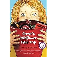 Clover's Wildflower Field Trip Clover's Wildflower Field Trip Paperback Kindle