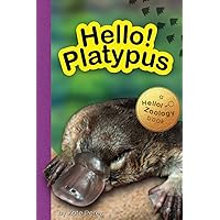 Hello! Platypus: Hello Zoology Reader, Ages 3-6