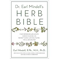 Dr. Earl Mindell's Herb Bible: Fight Depression and Anxiety, Improve Your Sex Life, Prevent Illness, and Heal Faster―the All-Natural Way Dr. Earl Mindell's Herb Bible: Fight Depression and Anxiety, Improve Your Sex Life, Prevent Illness, and Heal Faster―the All-Natural Way Paperback Kindle Spiral-bound