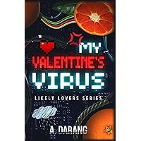 MY VALENTINE'S VIRUS: LIKELY LOVERS MY VALENTINE'S VIRUS: LIKELY LOVERS Paperback Kindle Hardcover
