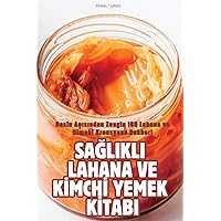 SaĞlikli Lahana Ve Kİmchİ Yemek Kİtabi (Turkish Edition)