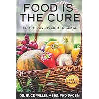 Food is the Cure for the Overweight Disease: (Black and white copy) (Rightsize Weight Loss) Food is the Cure for the Overweight Disease: (Black and white copy) (Rightsize Weight Loss) Paperback Kindle
