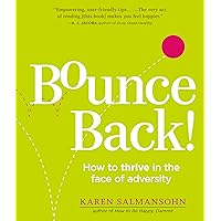 Bounce Back!: How to Thrive in the Face of Adversity Bounce Back!: How to Thrive in the Face of Adversity Paperback Vinyl Bound