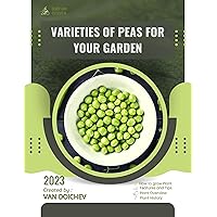 Varieties of Peas for Your Garden: Guide and overview