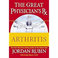 Great Physician's Rx for Arthritis Great Physician's Rx for Arthritis Hardcover Kindle