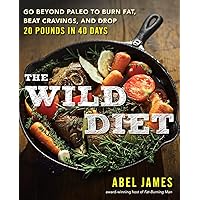 The Wild Diet: Go Beyond Paleo to Burn Fat, Beat Cravings, and Drop 20 Pounds in 40 days The Wild Diet: Go Beyond Paleo to Burn Fat, Beat Cravings, and Drop 20 Pounds in 40 days Paperback Audible Audiobook Kindle Hardcover Audio CD