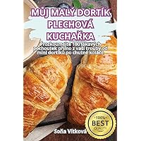 MŮj Malý Dortík Plechová KuchaŘka (Czech Edition)