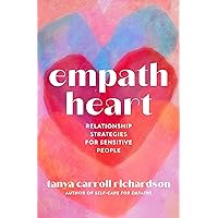 Empath Heart: Relationship Strategies for Sensitive People Empath Heart: Relationship Strategies for Sensitive People Paperback Audible Audiobook Kindle