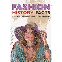 Fashion History Facts: The Ultimate Fashion and Beauty Accessories Trivia Book For Fashion Lovers, 650 Multiple Choice Questions about Fashion ... Fashion Models, Designers, and Much More