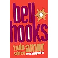 Tudo sobre o amor: novas perspectivas (Trilogia do Amor Livro 1) (Portuguese Edition)