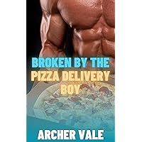 Broken by the Pizza Delivery Boy (Alpha Male Gay Age Gap BDSM Book 3) Broken by the Pizza Delivery Boy (Alpha Male Gay Age Gap BDSM Book 3) Kindle Paperback