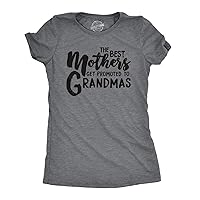 Crazy Dog Womens The Best Mothers Get Promoted to Grandmas T Shirt Cute Mothers Day Tee