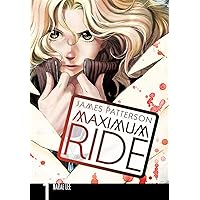 Maximum Ride: The Manga Vol. 1 (Maximum Ride: The Manga Serial)