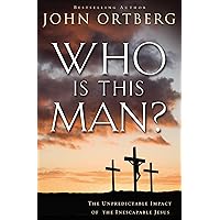 Who Is This Man?: The Unpredictable Impact of the Inescapable Jesus Who Is This Man?: The Unpredictable Impact of the Inescapable Jesus Kindle Paperback Audible Audiobook Hardcover MP3 CD