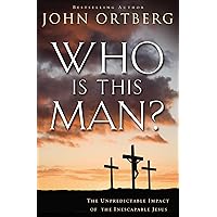 Who Is This Man?: The Unpredictable Impact of the Inescapable Jesus Who Is This Man?: The Unpredictable Impact of the Inescapable Jesus Paperback Kindle Audible Audiobook Hardcover MP3 CD