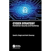 Cyber Strategy: Risk-Driven Security and Resiliency Cyber Strategy: Risk-Driven Security and Resiliency Paperback Kindle Hardcover