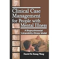 Clinical Case Management for People with Mental Illness (Hayworth Social Work In Health Care) Clinical Case Management for People with Mental Illness (Hayworth Social Work In Health Care) Paperback Kindle Hardcover