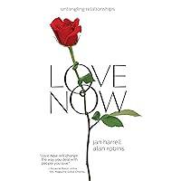 Love Now!: Untangling Relationships Love Now!: Untangling Relationships Paperback