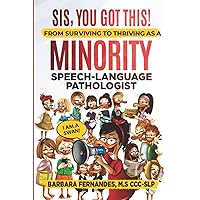 Sis, You Got This!: From Surviving to Thriving as a Minority Speech-Language Pathologist Sis, You Got This!: From Surviving to Thriving as a Minority Speech-Language Pathologist Paperback Audible Audiobook Kindle Hardcover