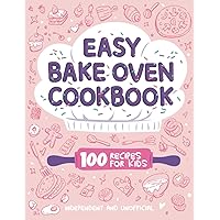 Easy Bake Oven Cookbook | 100 Recipes for Kids Easy Bake Oven Cookbook | 100 Recipes for Kids Paperback Kindle