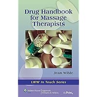Drug HandBook for Massage Therapists Drug HandBook for Massage Therapists Paperback Mass Market Paperback