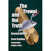 The Trowel and the Truth: A Guide to Field Archaeology in the Holy Land The Trowel and the Truth: A Guide to Field Archaeology in the Holy Land Paperback Kindle