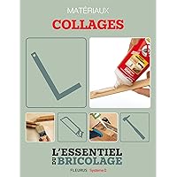 Techniques de base - Matériaux : collages (L'essentiel du bricolage) (French Edition)