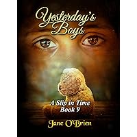 Yesterday's Boys (A Slip in Time Book 9) Yesterday's Boys (A Slip in Time Book 9) Kindle Audible Audiobook Paperback