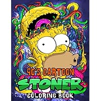 90's Cartoon Stoner Coloring Book: 90's Cartoon Stoner Coloring Book With Over 120 Beautiful Coloring Pages For Everyone Who Loves 90's Cartoon Stoner - Helps To Reduce Stress, Relax And Entertain