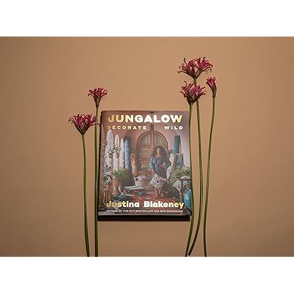 Jungalow: Decorate Wild: The Life and Style Guide