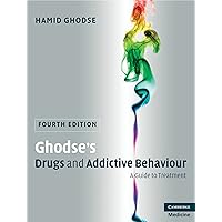 Ghodse's Drugs and Addictive Behaviour: A Guide to Treatment Ghodse's Drugs and Addictive Behaviour: A Guide to Treatment Kindle Hardcover Paperback