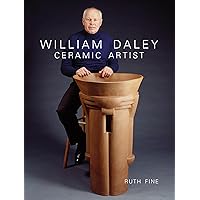 William Daley: Ceramic Artist William Daley: Ceramic Artist Hardcover