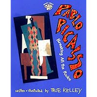 Pablo Picasso: Breaking All the Rules: Breaking All the Rules (Smart About Art) Pablo Picasso: Breaking All the Rules: Breaking All the Rules (Smart About Art) Paperback Library Binding