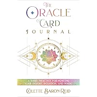 The Oracle Card Journal: A Daily Practice for Igniting Your Insight, Intuition, and Magic