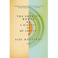 The Shaking Woman or A History of My Nerves The Shaking Woman or A History of My Nerves Paperback Kindle Hardcover
