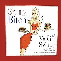 Skinny Bitch Book of Vegan Swaps Skinny Bitch Book of Vegan Swaps Spiral-bound Kindle Paperback