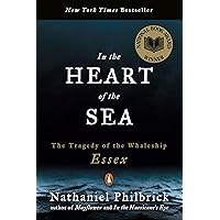 In the Heart of the Sea: The Tragedy of the Whaleship Essex In the Heart of the Sea: The Tragedy of the Whaleship Essex Paperback Kindle Audible Audiobook Hardcover Spiral-bound Audio CD