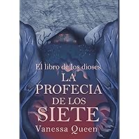 La Profecía De Los Siete (El Libro De Los Dioses) (Spanish Edition)