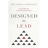 Designed to Lead: The Church and Leadership Development Designed to Lead: The Church and Leadership Development Hardcover Kindle Audible Audiobook Audio CD