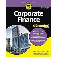 Corporate Finance For Dummies (For Dummies (Business & Personal Finance)) Corporate Finance For Dummies (For Dummies (Business & Personal Finance)) Paperback Kindle