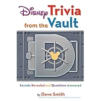 Disney Trivia from the Vault: Secrets Revealed and Questions Answered (Disney Editions Deluxe) Disney Trivia from the Vault: Secrets Revealed and Questions Answered (Disney Editions Deluxe) Kindle Paperback