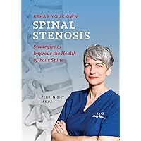 Rehab Your Own Spinal Stenosis: strategies to improve the health of your spine Rehab Your Own Spinal Stenosis: strategies to improve the health of your spine Paperback Kindle Audible Audiobook
