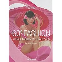 60s Fashion: Vintage Fashion and Beauty Ads 60s Fashion: Vintage Fashion and Beauty Ads Paperback