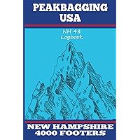Peakbagging USA New Hampshire 4000 Footers Logbook: Hike and Record the Details of Your AMC 48 4000 Footer Climbs in This Notebook Peakbagging USA New Hampshire 4000 Footers Logbook: Hike and Record the Details of Your AMC 48 4000 Footer Climbs in This Notebook Paperback Hardcover